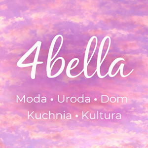 Magazyn 4bella – portal o stylu życia, modzie i inspiracjach