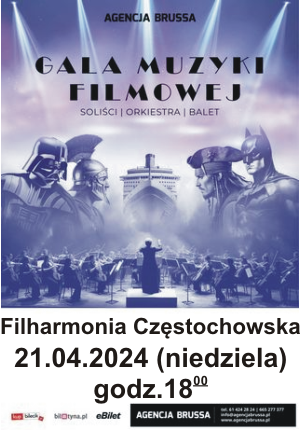Gala Muzyki Filmowej w Filharmonii Częstochowskiej - 21.04.2024